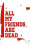 Nonton film All My Friends Are Dead (2021) Nonton film All My Friends Are Dead (2021)
