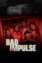 Nonton film Bad Impulse (2019) Nonton film Bad Impulse (2019)