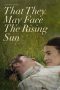 Nonton film That They May Face the Rising Sun (2024) Nonton film That They May Face the Rising Sun (2024)