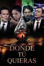 Nonton film Donde tú quieras (2025)
