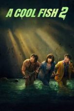 Nonton film A Cool Fish 2 (2025)