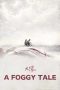 Nonton film A Foggy Tale (2025)