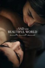 Nonton film A Sad and Beautiful World (2025)