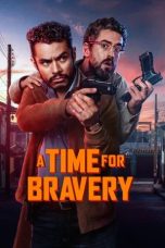Nonton film A Time for Bravery (2025)