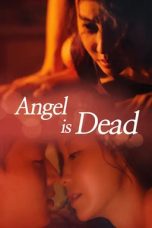 Nonton film Angel Is Dead (2017)