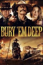 Nonton film Bury ‘Em Deep (2025)