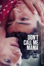 Nonton film Don’t Call Me Mama (2025) Nonton film Don’t Call Me Mama (2025)