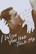 Nonton film I Wish You Had Told Me (2025)