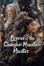 Nonton film Legend of the Changbai Mountain Hunter 2 (2026)