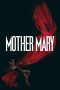 Nonton film Mother Mary (2026)