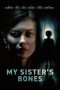 Nonton film My Sister’s Bones (2026)