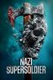 Nonton film Nazi Supersoldier (2024)