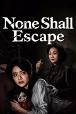 Nonton film None Shall Escape (2026)