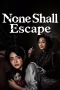 Nonton film None Shall Escape (2026) Nonton film None Shall Escape (2026)