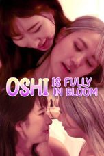 Nonton film Oshi is Fully in Bloom (2025)