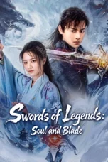 Nonton film Swords of Legends: Soul and Blade (2026)