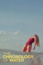 Nonton film The Chronology of Water (2025)