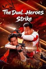 Nonton film The Dual Heroes Strike (2025)