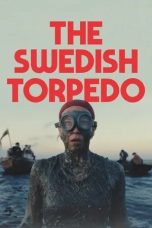 Nonton film The Swedish Torpedo (2024)