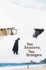 Nonton film Two Seasons, Two Strangers (2025)