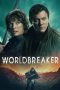 Nonton film Worldbreaker (2025)